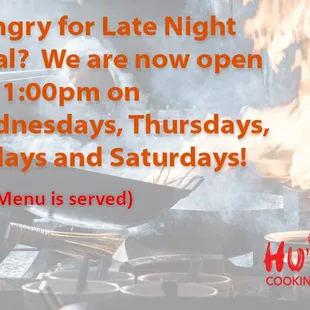 Open til 11:00pm on Wed, Thurs, Fri and Sat