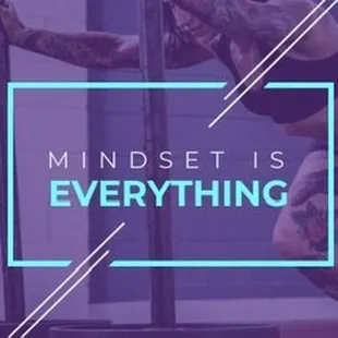 Your mindset will determine how far you go!