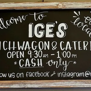 Ige&apos;s Lunch wagon &amp; catering business hours. If you like eat, CASH Only! Lol! But I did notice another sign saying they take credit cards.