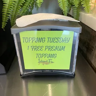 Free premium topping on Tuesdays? I&apos;ll be back!