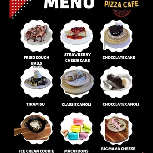 Some of our delicious desserts to top off your meal