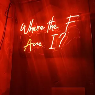 a neon sign that says, where the f are i?