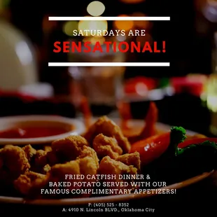 Join us on Fridays for our Fried Catfish dinner special for $20.99! Valid on Saturdays only through August 29th