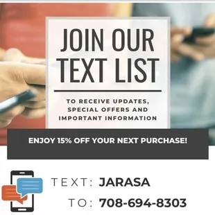 15% OFF your next purchase when you join our text list, redeem at counter.