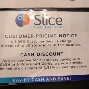 They give this to you with the final bill. Surprise!  They add 4% to your bill. You got me this time, but there will not be a next time.