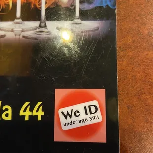 if you are 39, bring your ID just in case they think you are 39 1/2 lol
