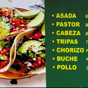 We have: Tacos, Quesadillas, Mulitas and Burritos