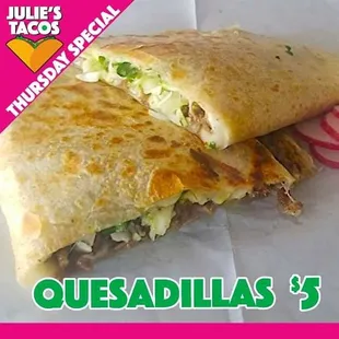 Thursday special $5 quesadillas
