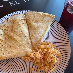 Cheese quesadilla. The rice doesn't come with it -- we got that on the side.