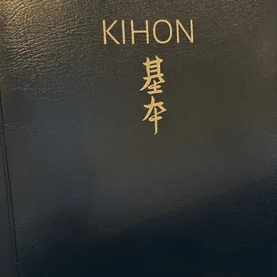 The fabulous menu! OMG My favorite go to place! Everything and everyone!! Simply the best! Thank you Kihon