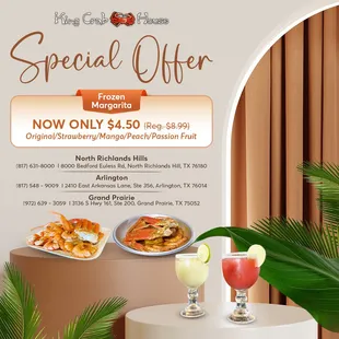 SPECIAL OFFER Frozen Margarita, Now Only $4.50 (Reg. $8.99)  Indulge in our SPECIAL OFFER at King Crab House!