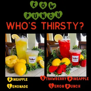 I'm house punch, pineapple strawberry lemonade and pineapple lemonade