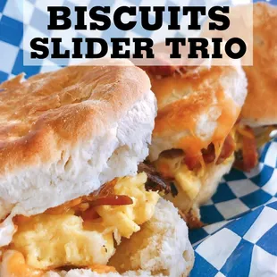Biscuits slider trio 3 biscuits with egg and cheese, each containing one of our
different meats: 12-hour slow-roasted pulled Kalua pork
