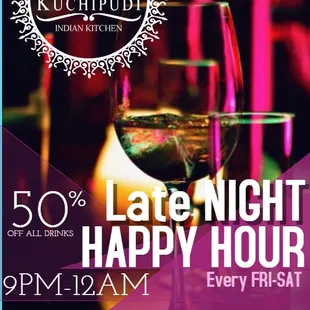 Late Night Happy Hour's every FRI-SAT from 9PM - 12 AM 50% off all drinks.