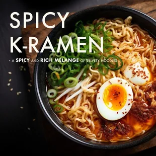 Try our Spicy K- Ramen