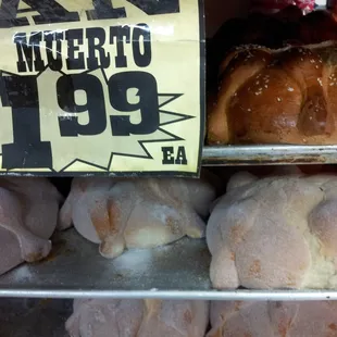 They have bakery goods, carry many kinds of pan dulce. This Pan Muerto is huge and cute with its molded chicken legs.