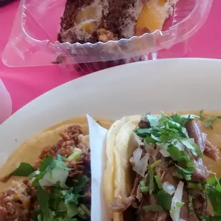 Tacos n cake (chocolate tres leches with peaches I think)