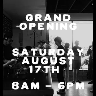 Grand Opening, Saturday, August 17th, 2024
