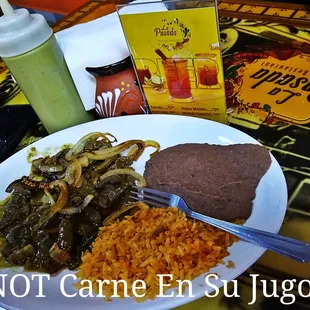 Not even close to Carne En Su Jugo should be a bowl of Charro Beans topped with Steak so sad