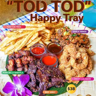 "TOD TOD Happy Tray"
Pork Belly Nam-Pla + Crispy Calamari + Garlic Wings + Beef Jerky + Tom Yum Fries
