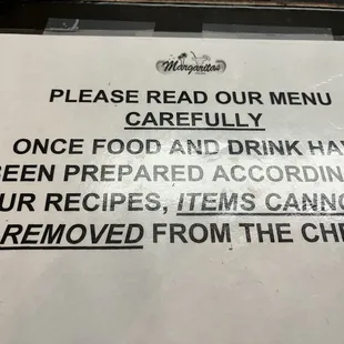 Don&apos;t see this sign when you walk in. Why would you need this sign? Says something about their food &amp; drinks!!