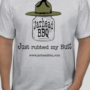 Jarhead BBQ just rubbed my butt