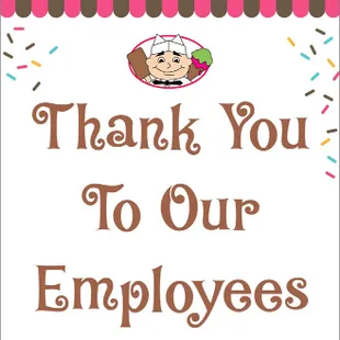 Signage - Thank You To Our Employees, Happy Birthday, Custom Business Signs and more!