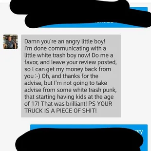 I have never been treated with such disprespect after i spend my hard earned money