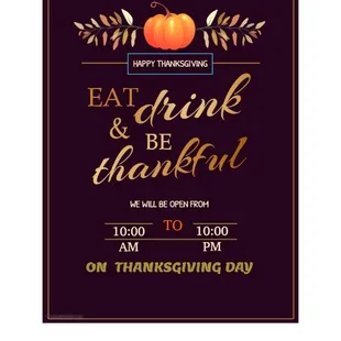 THANKSGIVING DAY OPEN 10 AM to 10PM