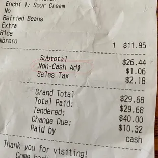 Last ticket- cash adjustment noted but we still paid had to pay the full amount.