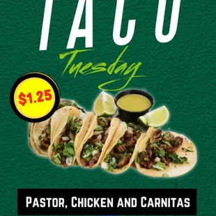 Taco Tuesday has arrived, come and grab yours...Enjoy $1.25 Pastor, $1.25 Carnitas, and $1.25 Chicken Tacos all day!! 
Order online