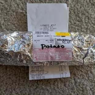 Cheap eats. $1.49 burrito. Available in the morning &amp; gone by the afternoon.