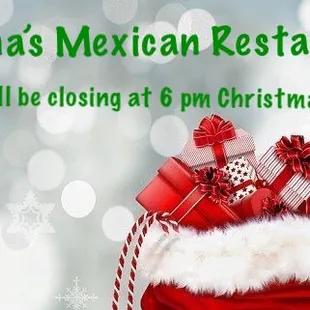Luciana's Mexican Restaurants will be closing at 6pm on Christmas Eve so that our employees can enjoy some extra time with their families.