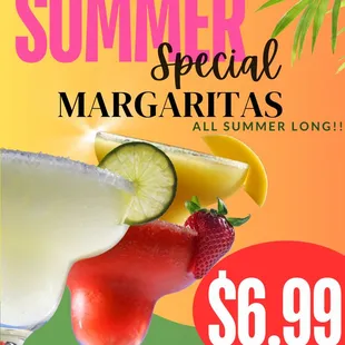 Summer special $6.99 everyday all day margaritas . We make our our purées and as always made to order .