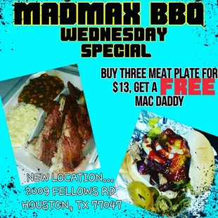 CHECK OUT MADMAX BBQ WEDNESDAY SPECIALS...BUY 1 THREE MEAT PLATE AND GET A FREE &quot;MAC DADDY&quot; SANDWICH