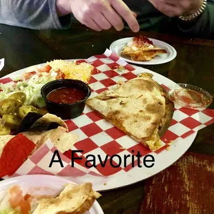 Quesadillas- lots of quality food &amp; good