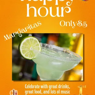 Happy Hours , Monday to Friday , Margaritas only $5 From 11 to 4pm