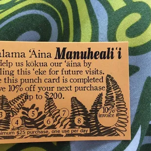 Don't forget to get your card. 10% off next purchase when filled.