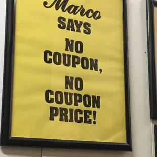 Don&apos;t lie about having a coupon, you can get one every time you order. $1 off is right on the menu they give you!