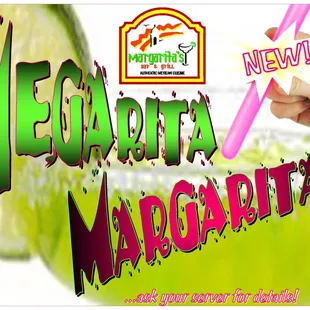 Get a MEGA-Rita only at Margarita's Bar &amp; Grill!