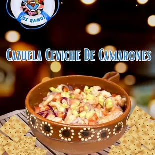 CAZUELA CEVICHE DE CAMARÓN ACOMPAÑADO CON NUESTRA DELISIOSA SALSA AGUACHILE