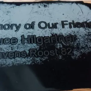 In memory of our friend Bruce Hilgartner, Ravens Roost 82. I love a bar with a memorial!