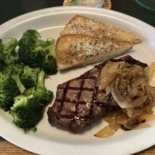 Sat. and Wed., New York strip steak with your choice of soup/salad served with potato or vegetable and garlic toast. $17.95!!