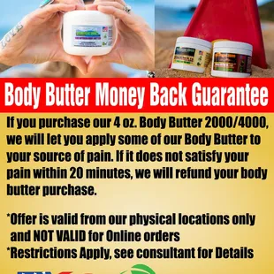 10 Minute Money Back Pain Guarantee on our CBD Body Butter. *Valid at our locati0ns only *See Store for details