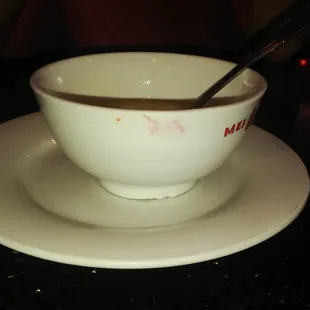 Received my soup in a dirty bowl with lipstick stains