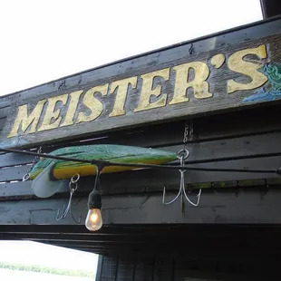 A giant fishing lure - above the patio by the front door.