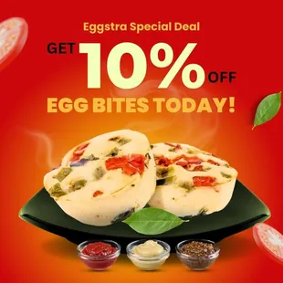 Eggstra Special: Get 10% Off Tasty Egg Bites Toay