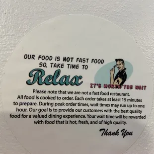 Cute sign for the ones that think they are fast food. Good food takes time.