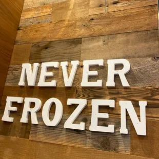 Never frozen!