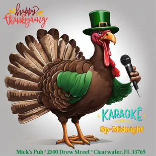 Join us Thanksgiving Night.  This turkey&apos;s ready to bring the *stuffing* down with some killer karaoke with DJ Troy! 8p-Midnight